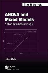 ANOVA and Mixed Models: A Short Introduction Using R