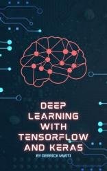 Deep Learning with TensorFlow and Keras