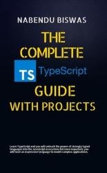 The Complete TypeScript Guide with Projects