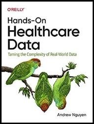 Hands-On Healthcare Data: Taming the Complexity of Real-World Data (Final)