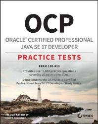 OCP Oracle Certified Professional Java SE 17 Developer Practice Tests: Exam 1Z0-829