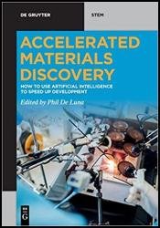 Accelerated Materials Discovery: How to Use Artificial Intelligence to Speed Up Development