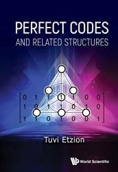 Perfect Codes and Related Structures