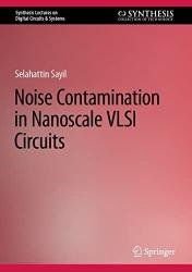 Noise Contamination in Nanoscale VLSI Circuits