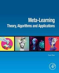 Meta-Learning: Theory, Algorithms and Applications