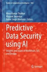 Predictive Data Security using AI: Insights and Issues of Blockchain, IoT, and DevOps