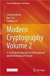 Modern Cryptography Volume 2: A Classical Introduction to Informational and Mathematical Principle