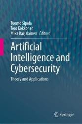 Artificial Intelligence and Cybersecurity: Theory and Applications