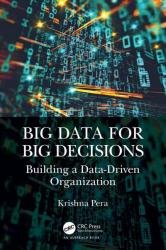 Big Data for Big Decisions: Building a Data-Driven Organization