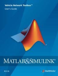 MATLAB & Simulink Vehicle Network Toolbox User’s Guide (R2022b)