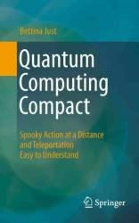 Quantum Computing Compact: Spooky Action at a Distance and Teleportation Easy to Understand