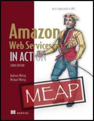 Amazon Web Services in Action, Third Edition: An in-depth guide to AWS (MEAP v10)