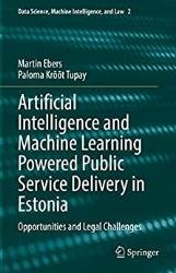 Artificial Intelligence and Machine Learning Powered Public Service Delivery in Estonia