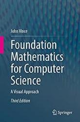 Foundation Mathematics for Computer Science: A Visual Approach (3rd Edition)