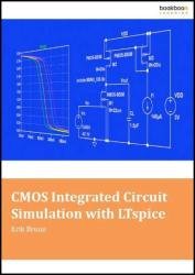 CMOS Integrated Circuit Simulation with LTspice, 3rd Edition