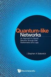 Quantum-like Networks: An Approach to Neural Behavior through their Mathematics and Logic