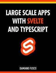 Large Scale Apps with Svelte and TypeScript