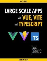 Large Scale Apps with Vue, Vite and TypeScript