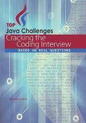 Top Java Challenges: Cracking the Coding Interview: based on real interviews