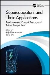 Supercapacitors and Their Applications: Fundamentals, Current Trends, and Future Perspectives