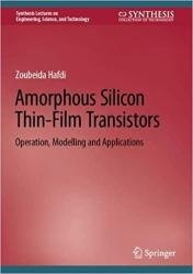 Amorphous Silicon Thin-Film Transistors: Operation, Modelling and Applications