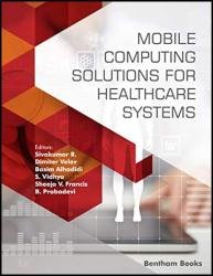 Mobile Computing Solutions for Healthcare Systems