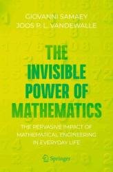 The Invisible Power of Mathematics: The Pervasive Impact of Mathematical Engineering in Everyday Life