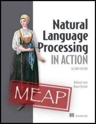 Natural Language Processing in Action, Second Edition (MEAP v8)