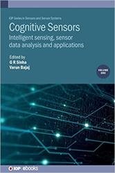 Cognitive Sensors: Intelligent sensing, sensor data analysis and applications (Volume 1)