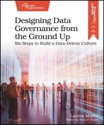 Designing Data Governance from the Ground Up