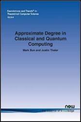 Approximate Degree in Classical and Quantum Computing