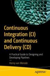 Continuous Integration (CI) and Continuous Delivery (CD)