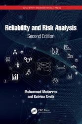 Reliability and Risk Analysis (What Every Engineer Should Know), 2nd Edition