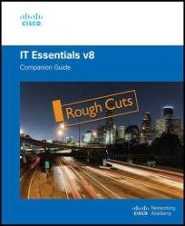 IT Essentials Companion Guide v8 (Rough Cuts)