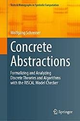 Concrete Abstractions: Formalizing and Analyzing Discrete Theories and Algorithms with the RISCAL Model Checker