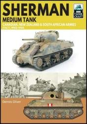 Sherman Mediun Tank: Canadian, New Zealand and South African Armies Italy, 1943-1945 (TankCraft 39)