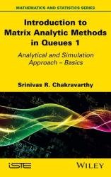 Introduction to Matrix Analytic Methods in Queues 1: Analytical and Simulation Approach - Basics