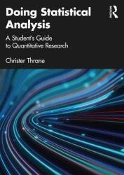 Doing Statistical Analysis: A Student’s Guide to Quantitative Research