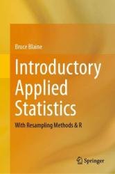 Introductory Applied Statistics: With Resampling Methods & R