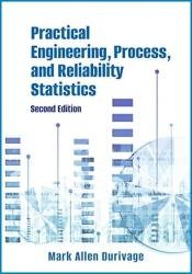 Practical Engineering, Process, and Reliability Statistics, 2nd Edition