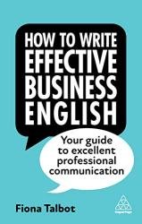 How to Write Effective Business English: Your Guide to Excellent Professional Communication, 4th Edition
