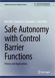 Safe Autonomy with Control Barrier Functions: Theory and Applications