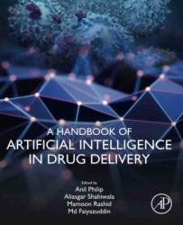 A Handbook of Artificial Intelligence in Drug Delivery