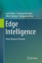 Edge Intelligence: From Theory to Practice