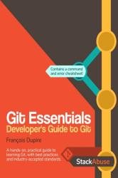 Git Essentials: Developer's Guide to Git