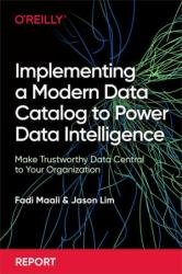 Implementing a Modern Data Catalog to Power Data Intelligence