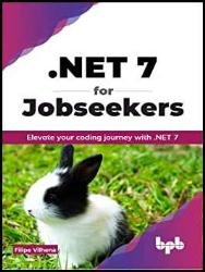 .NET 7 for Jobseekers: Elevate your coding journey with .NET 7