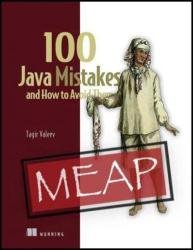 100 Java Mistakes and How to Avoid Them (MEAP v5)