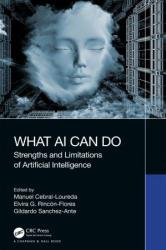 What AI Can Do: Strengths and Limitations of Artificial Intelligence