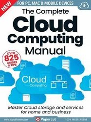 The Complete Cloud Computing Manual - 19th Edition 2023
